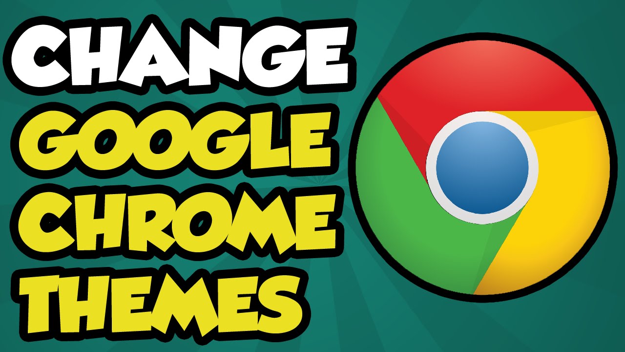 How to Change the Google Chrome Theme تغيير موضوع غوغل كروم