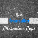 أفضل التطبيقات البديلة ل Truecaller