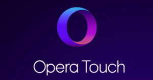 متصفح Opera Touch - المتصفح الجديد والمميز من قبل شركة اوبرا لهواتف الاندرويد