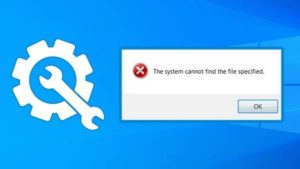The System Cannot Find The File