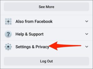 حدد "الإعدادات والخصوصية" في "القائمة" في تطبيق Facebook.